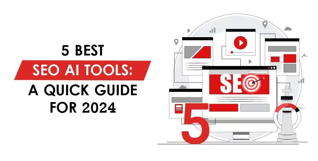 5 Best SEO AI Tools: A Quick Guide for 2024