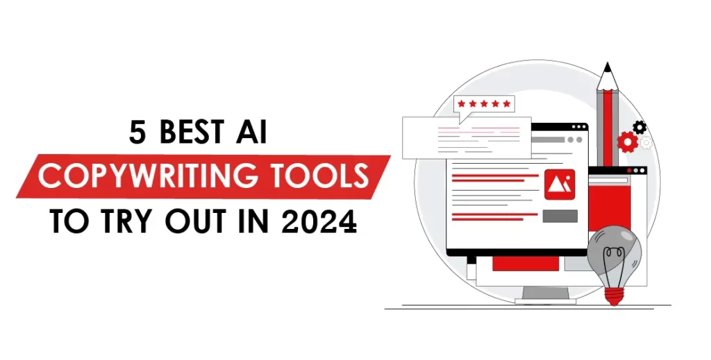 5 Best AI Copywriting Tools to Try Out in 2024